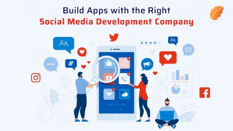 Build Apps with the Right Social Media Development Company