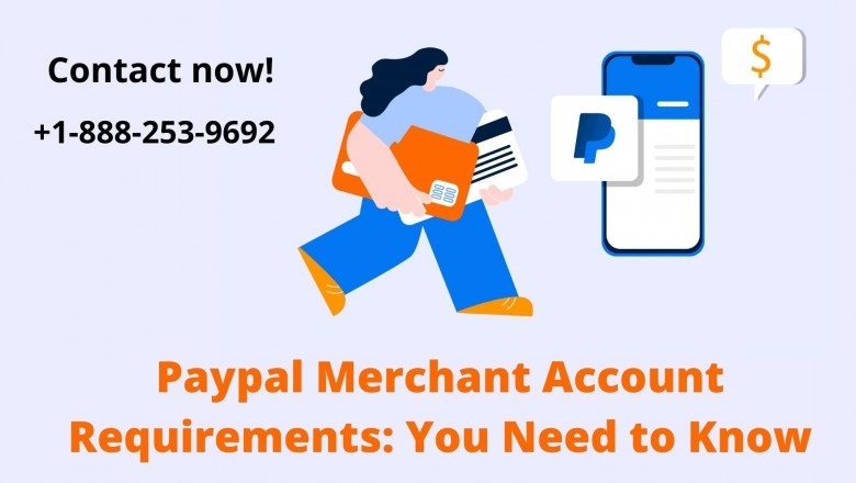 Paypal Merchant Account Requirements: You Need to Know About It