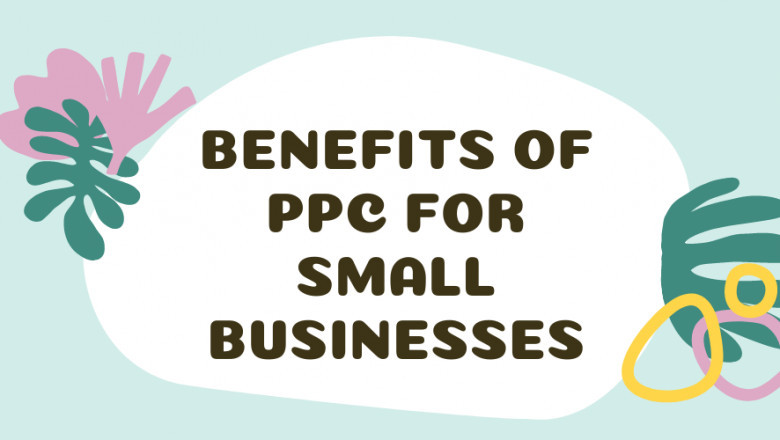 Benefits of PPC for Small Businesses