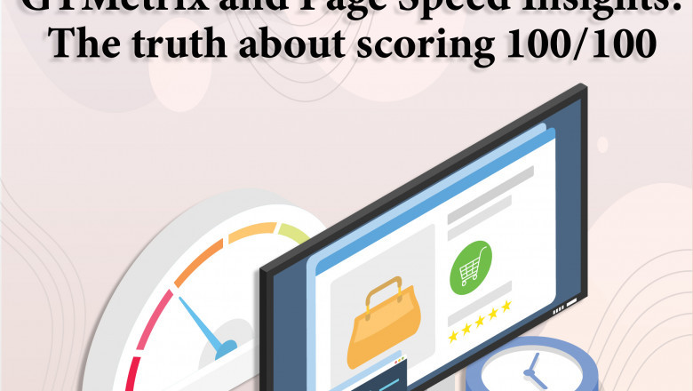 Page Speed Insights and GTMetrix: The truth about scoring 100/100