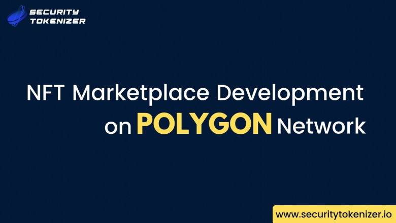 Why Create NFT Marketplace on Polgyon?