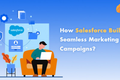 How Salesforce Builds Seamless Marketing Campaigns?