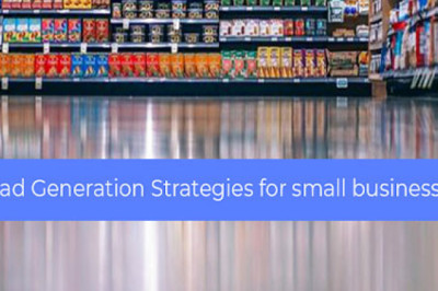 Some Lead generation strategies for small businesses