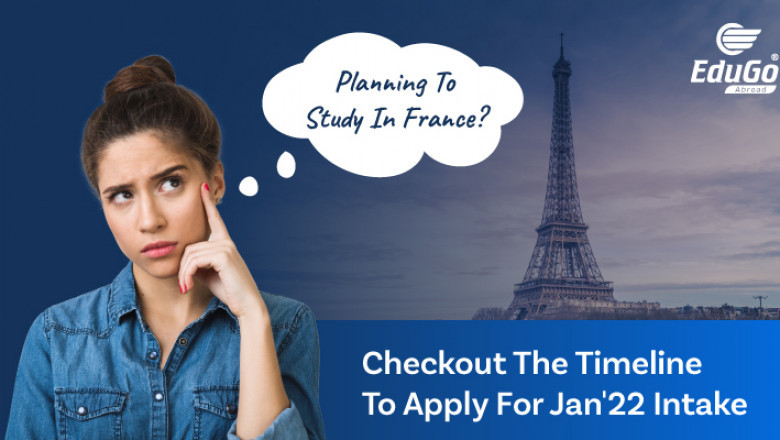 Planning To Study In France? – Checkout The Timeline To Apply For Jan. 2022 Intake