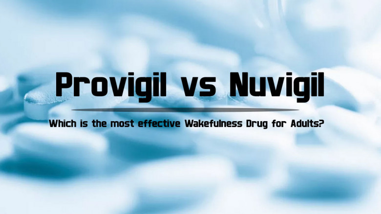 Provigil vs Nuvigil: Which is the most effective Wakefulness Drug for Adults?