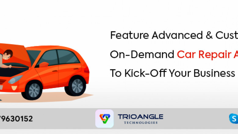 Feature Advanced & Customizable On-Demand Car Repair App To Kick-Off Your Business