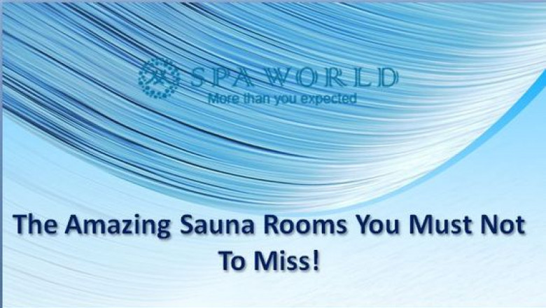 The Amazing Sauna Rooms You Must Not To Miss!