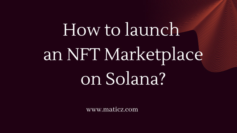 How to launch an NFT Marketplace on Solana?