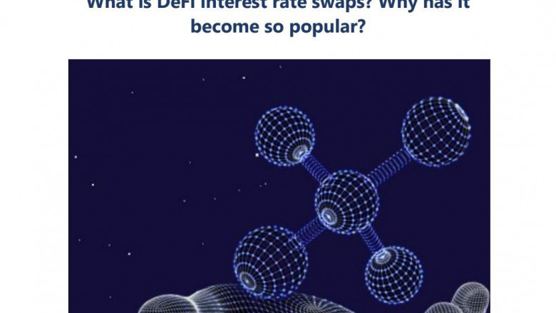 What Is DeFi Interest Rate Swaps? Why Has It Become So Popular?