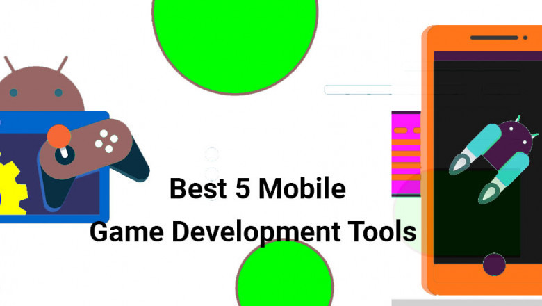 Best 5 Mobile Game Development Tools