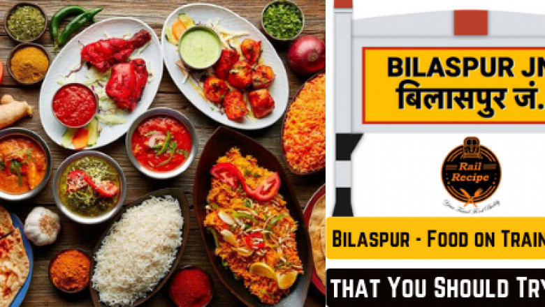 Bilaspur – Food on Train Dishes that You Should Try Once