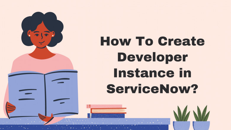 How To Create Developer Instance in ServiceNow?