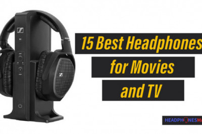 15 Best Headphones for Movies and TV in 2021