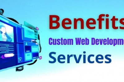 Benefits of Using Custom Web Development Services