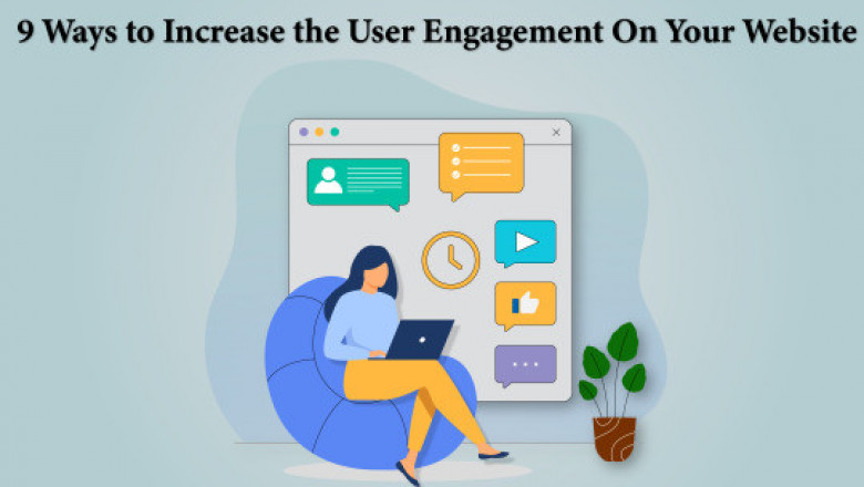 Nine Ways to Increase the User Engagement on Your Website