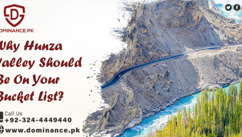 Why Hunza Valley Should Be On Your Bucket List?