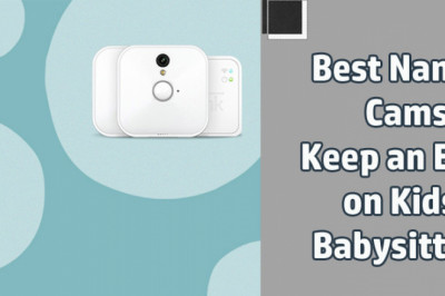 5 Best Nanny Cams To Keep An Eye On Your Baby