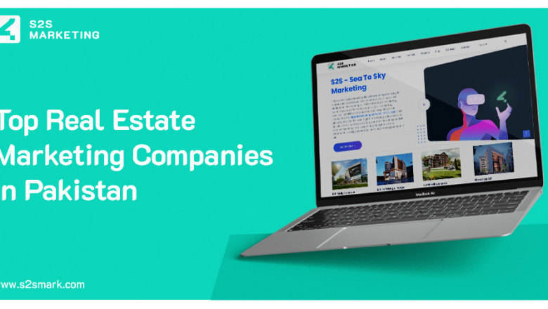 Top 5 Best Real Estate Marketing Companies in Pakistan