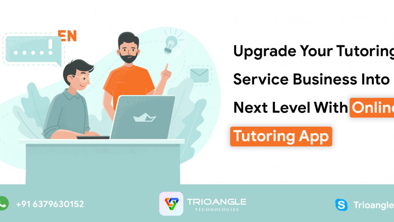 Upgrade Your Tutoring Service Business Into Next Level with Online Tutoring App