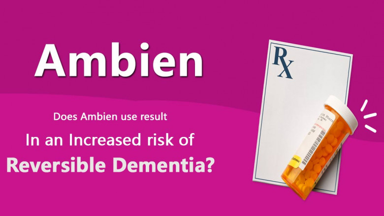 Does Ambien use result in an increased risk of reversible dementia?