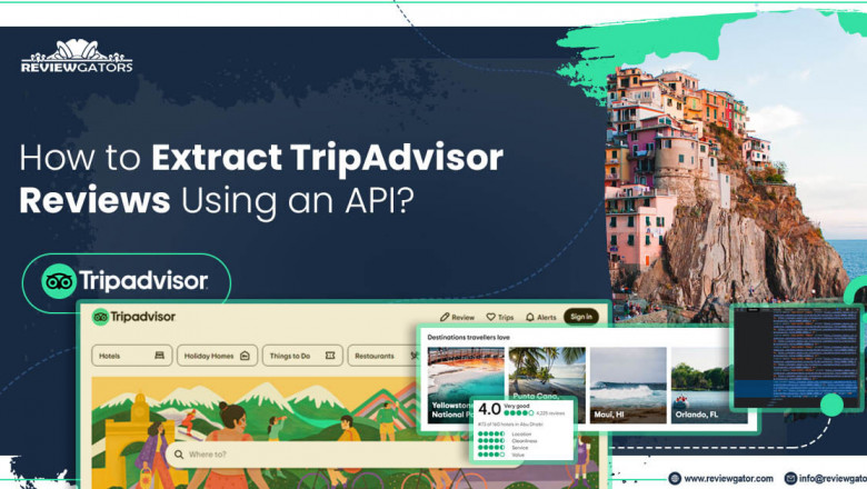 How To Extract TripAdvisor Reviews Using An API?