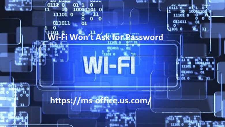Method To Fix If Wi-Fi Won’t Ask For Password: