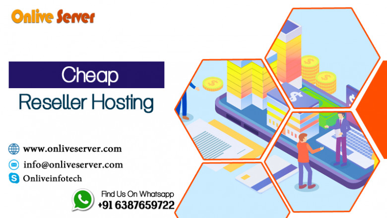 Understanding About Cheap Reseller Hosting From Onlive Server