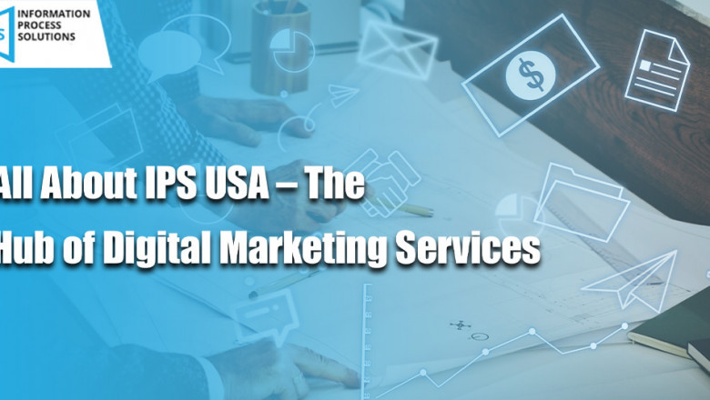 All About IPS USA – The Hub of Digital Marketing Services - IPS USA