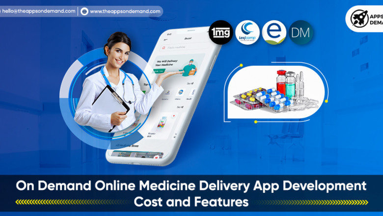 Online Medicine Delivery App Development Cost and Features