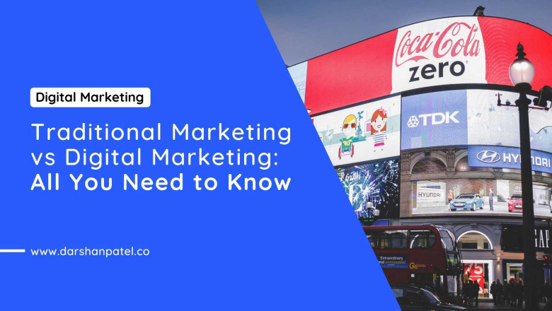 Traditional Marketing vs Digital Marketing: All You Need to Know