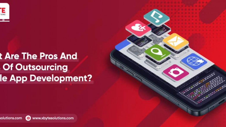 What Are The Pros And Cons Of Outsourcing Mobile App Development?