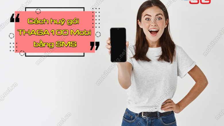 Huong dan huy goi thaga100 mobifone bang sms