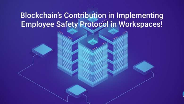 How do Blockchain-powered apps promote a safer Workplace?