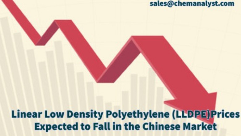Linear Low Density Polyethylene Prices Expected to Fall in the Chinese Market