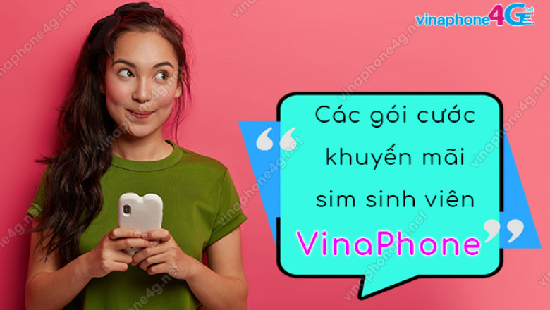 Cac goi cuoc khuyen mai cho sim sinh vien vinaphone