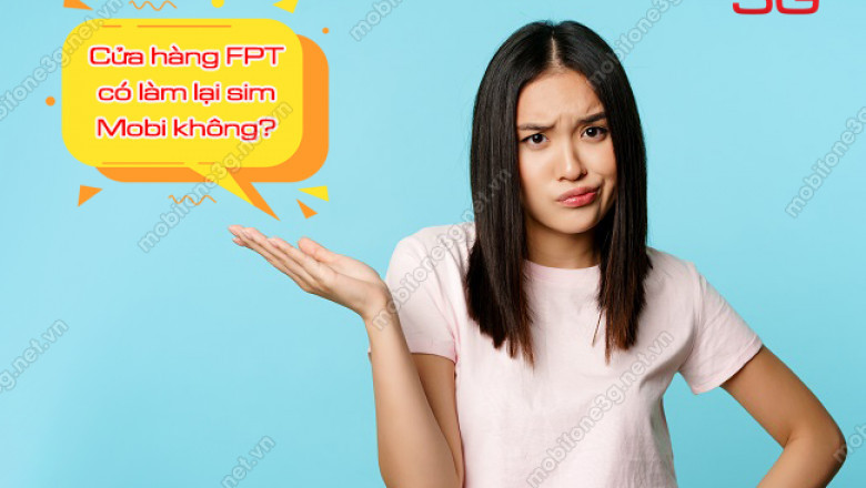 Cua hang fpt co lam lai sim mobifone khong
