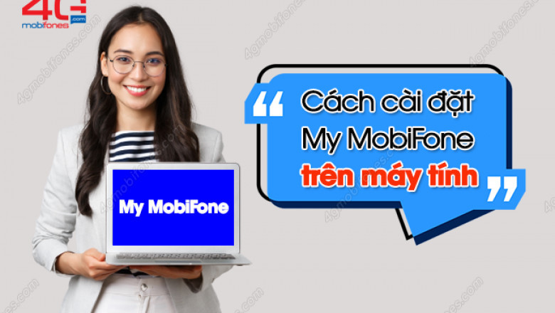 Lam sao de tai cai dat ung dung my mobifone tren may tinh