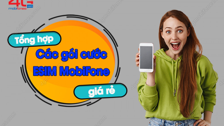 Bo tui danh sach cac goi esim mobifone tu 1 den 12 thang