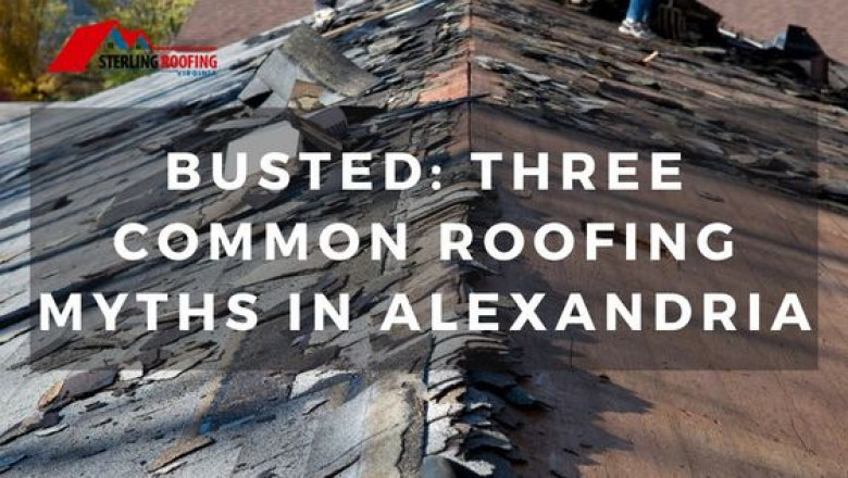 Busted: Three Common Roofing Myths in Alexandria