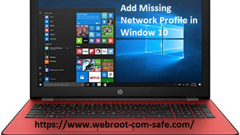 How to Add Missing Network Profile in Window 10?