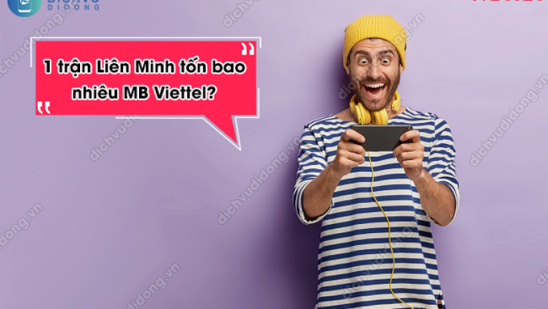 1 tran Lien Minh ton bao nhieu mb viettel