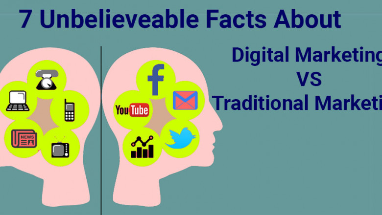 7 Unbelievable Facts about Digital Marketing Vs Traditional Marketing