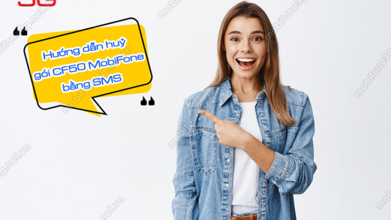 Huong dan huy goi CF50 MobiFone khi khong su dung