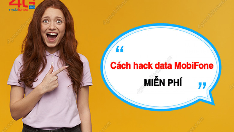 Tìm hieu lam sao de hack data 4g mobifone mien phi