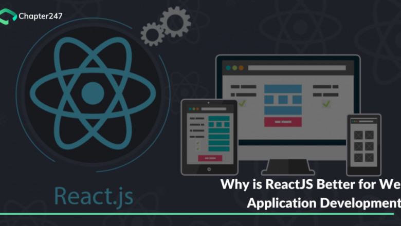 Know top reasons why Reactjs Development is right for Web Application Development in 2022