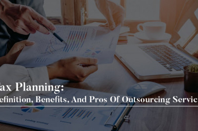Tax Planning: Definition, Benefits, and Pros Of Outsourcing Services