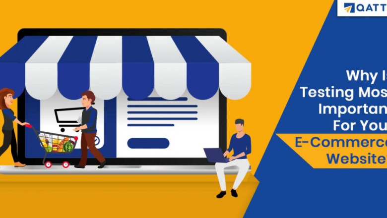 Why Is Testing Most Important For Your E-Commerce Website?