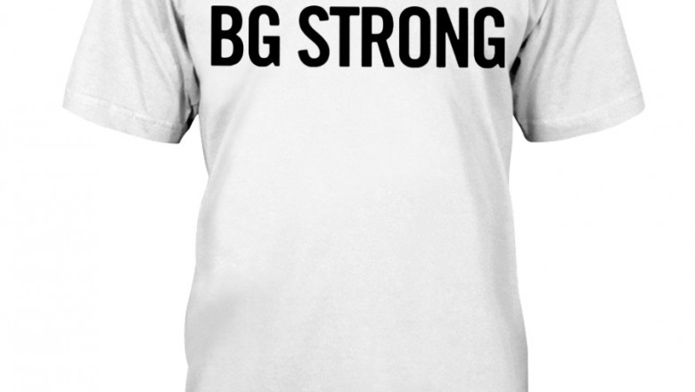 We Are Bg Strong Shirt