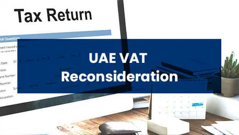 HOW TO APPLY FOR UAE VAT RECONSIDERATION?