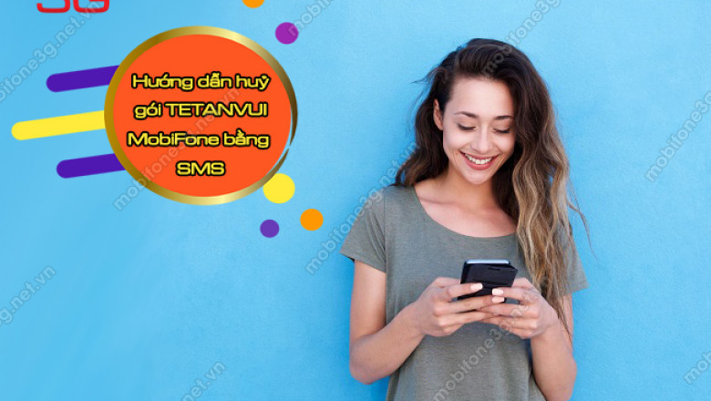 Huong dan huy goi tetanvui mobifone